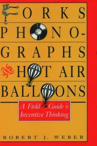 Cover of Forks, Phonographs, and Hot Air Balloons