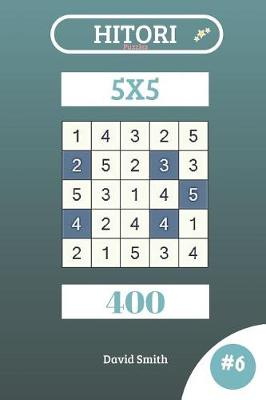 Book cover for Hitori Puzzles - 400 Puzzles 5x5 Vol.6