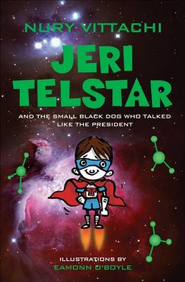 Book cover for Jeri Telstar and the Small Black Dog That Talked Like the President