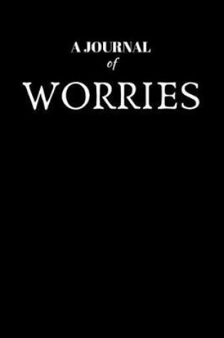 Cover of A Journal Of Worries