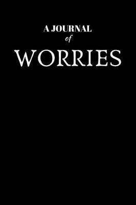 Book cover for A Journal Of Worries