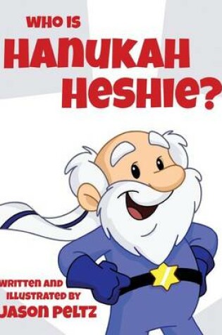 Cover of Who Is Hanukah Heshie?