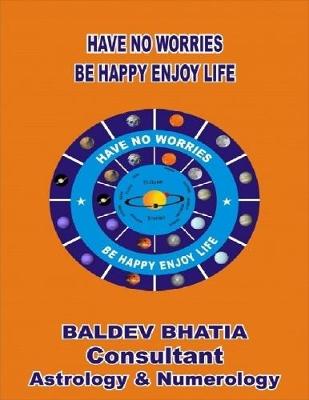 Book cover for Have No Worries - Be Happy Enjoy Life