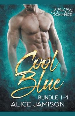 Book cover for Cool Blue A Bad Boy Romance 1 - 4 Bundle