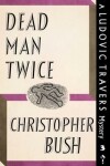 Book cover for Dead Man Twice