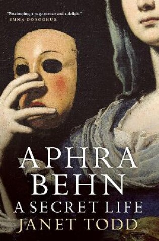 Cover of Aphra Behn: A Secret Life