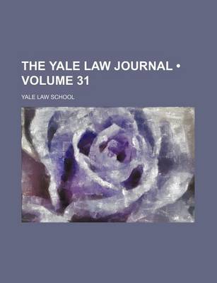 Book cover for The Yale Law Journal (Volume 31)