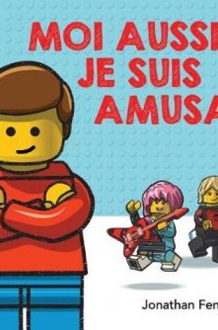 Cover of Lego: Moi Aussi, Je Suis Amusant!