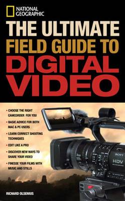 Book cover for National Geographic The Ultimate Field Guide to Digital Video