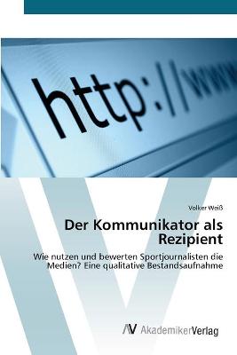 Book cover for Der Kommunikator als Rezipient