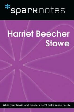 Cover of Harriet Beecher Stowe (Sparknotes Biography Guide)
