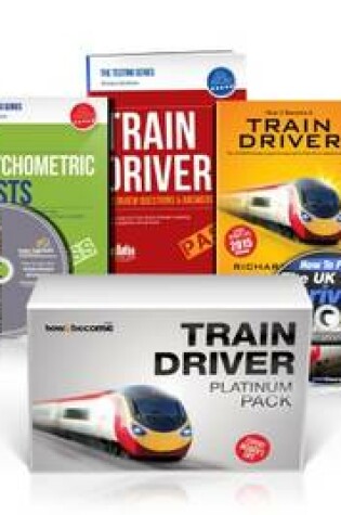 Cover of Train Driver Recruitment Platinum Package Box Set: How to Become a Train Driver Book, Train Driver Tests Manual, Application Form DVD, Psychometric Tests, 60-Minute Interview DVD