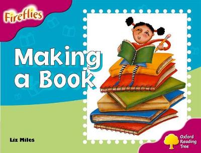 Cover of Oxford Reading Tree: Level 10: Fireflies: Making of a Book