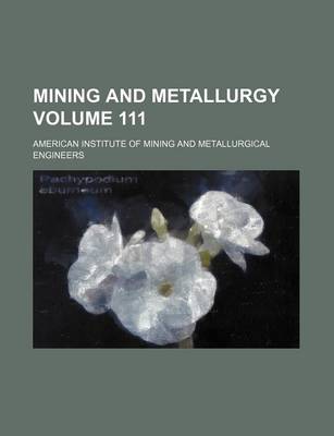 Book cover for Mining and Metallurgy Volume 111