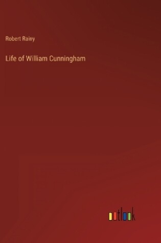 Cover of Life of William Cunningham