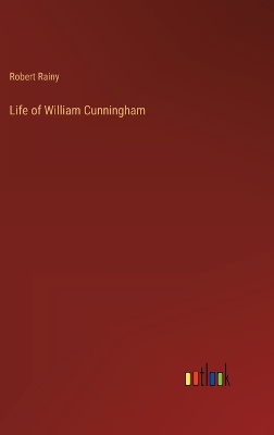 Book cover for Life of William Cunningham