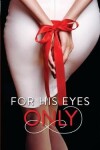 Book cover for For His Eyes Only