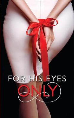Cover of For His Eyes Only