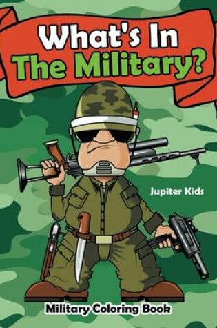 Cover of What's in the Military?: Military Coloring Book