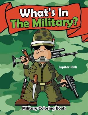 Book cover for What's in the Military?: Military Coloring Book