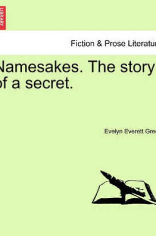 Cover of Namesakes. the Story of a Secret.