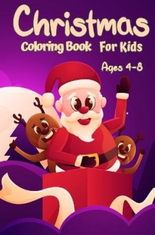 Cover of Christmas Coloring Book For Kids Ages 4-8