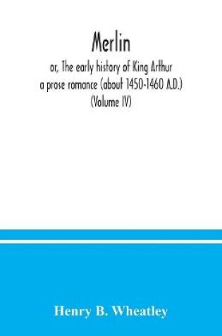 Cover of Merlin; or, The early history of King Arthur