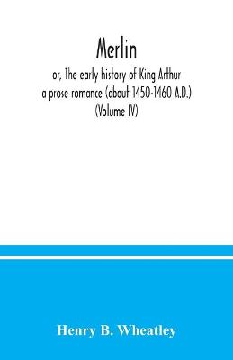 Book cover for Merlin; or, The early history of King Arthur