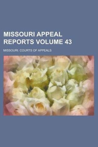 Cover of Missouri Appeal Reports Volume 43