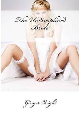 Book cover for The Undisciplined Bride