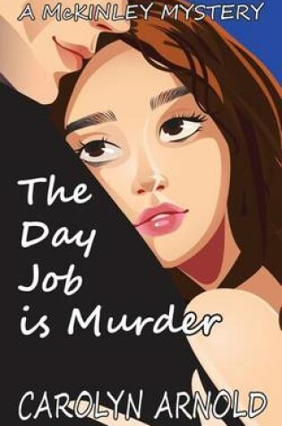 The Day Job Is Murder