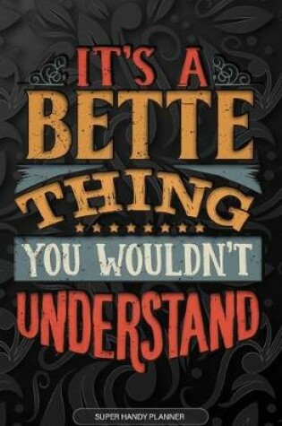 Cover of It's A Bette Thing You Wouldn't Understand