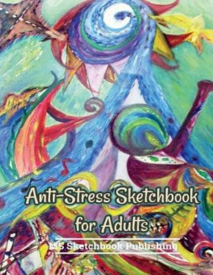 Book cover for Anti-Stress Sketchbook for Adults