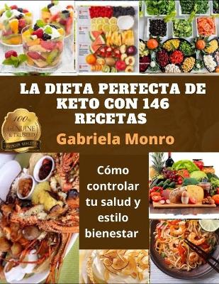 Book cover for La Dieta Perfecta de Keto Con 146 Recetas