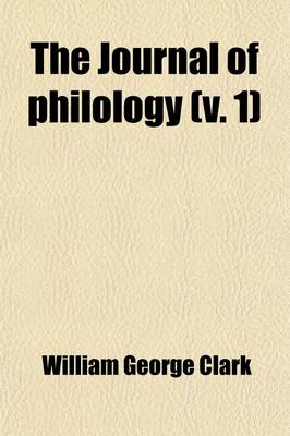 Book cover for The Journal of Philology (Volume 1)