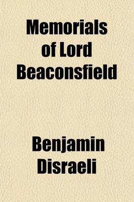 Book cover for Memorials of Lord Beaconsfield