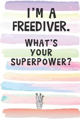 Book cover for I'm a Freediver. What's Your Superpower?