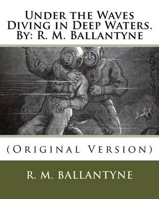 Book cover for Under the Waves Diving in Deep Waters.By