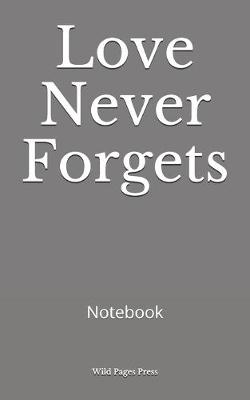 Book cover for Love Never Forgets
