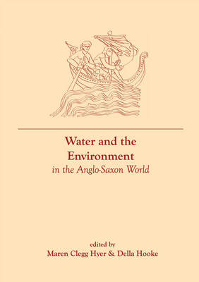 Cover of Water and the Environment in the Anglo-Saxon World