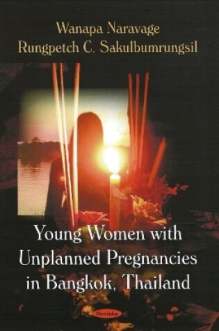 Cover of Young Women with Unplanned Pregnancies in Bangkok, Thailand