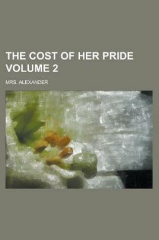 Cover of The Cost of Her Pride Volume 2