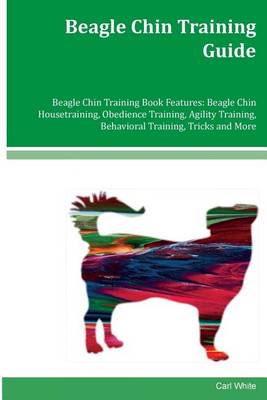 Book cover for Beagle Chin Training Guide Beagle Chin Training Book Features