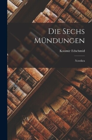 Cover of Die Sechs Mündungen