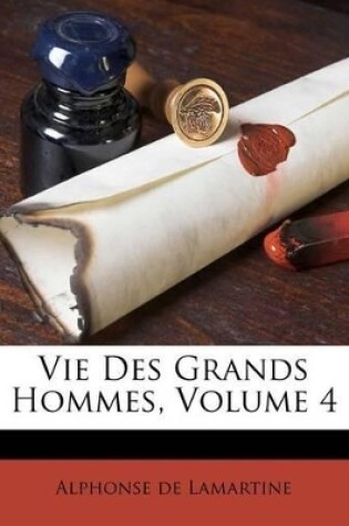 Cover of Vie Des Grands Hommes, Volume 4