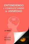 Book cover for Entendiendo y conquistando la ansiedad
