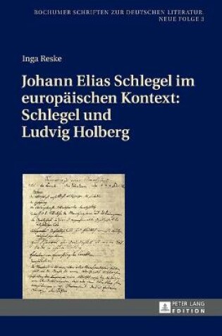 Cover of Johann Elias Schlegel Im Europaeischen Kontext: Schlegel Und Ludvig Holberg