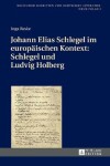 Book cover for Johann Elias Schlegel Im Europaeischen Kontext: Schlegel Und Ludvig Holberg