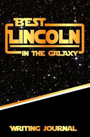 Cover of Best Lincoln in the Galaxy Writing Journal