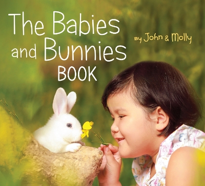 Book cover for The Babies and Bunnies Book